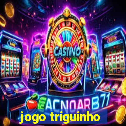 jogo triguinho